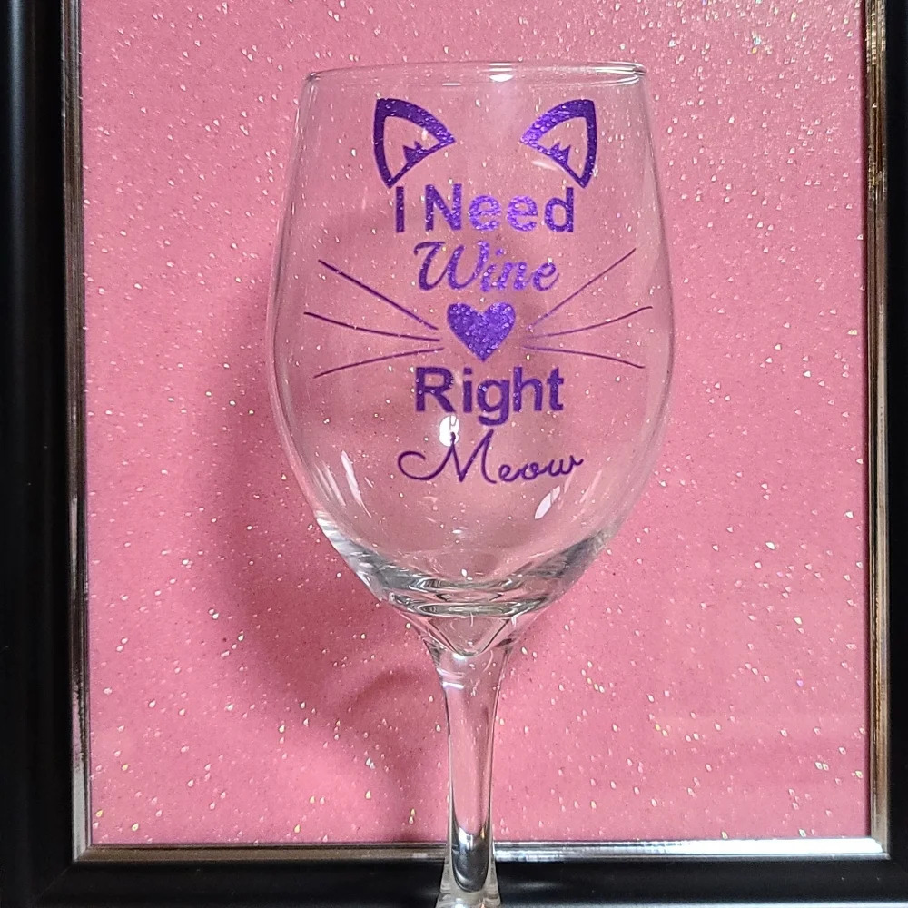 I need wine right meow wine glass